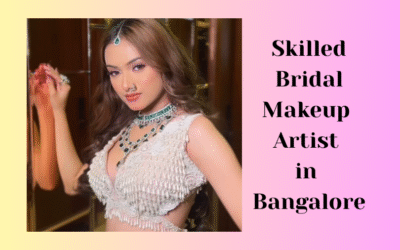 Skilled Bridal Makeup Artist in Bangalore